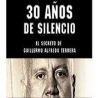 30 años de silencio (el secreto de Guillermo Alfredo Terrera)
