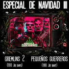Aguas Turbias 47.2 – Especial Navidad III: Gremlins 2 y Pequeños Guerreros
