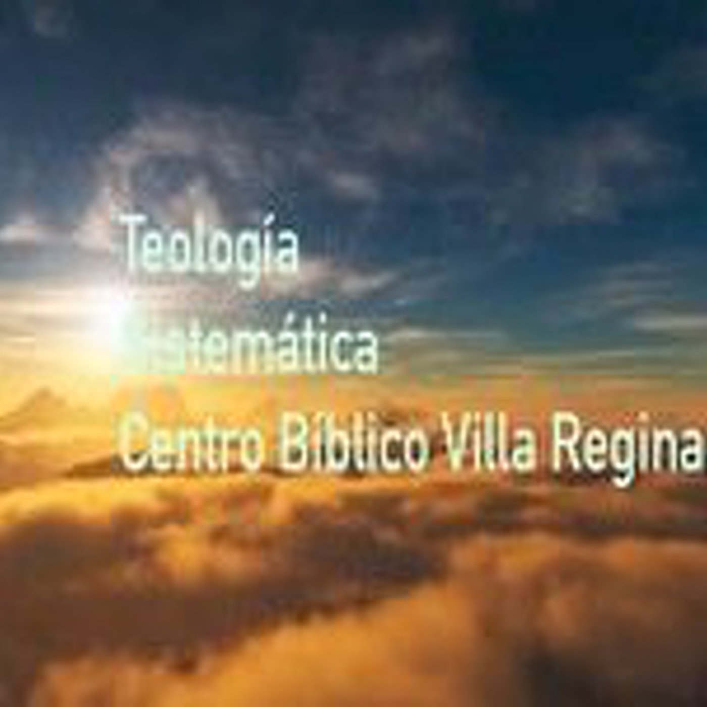 Podcast Teología Sistemática