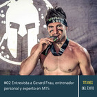 #02 Entrevista a Gerard Frau, entrenador personal y experto en MTS