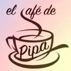 El Café de Pipa (dijous 9 juny 2016)