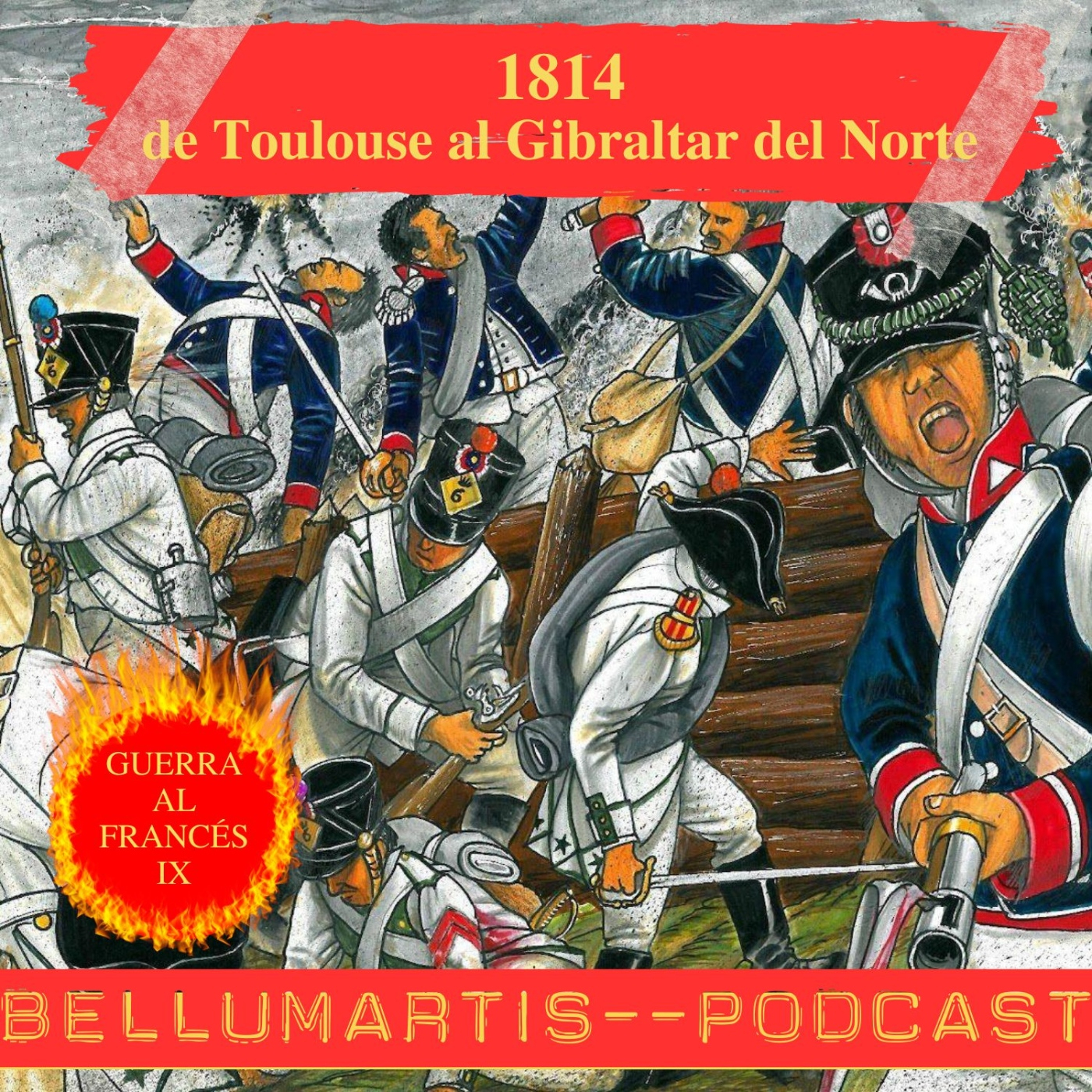 LA CAMPAÑA DE 1814, de Toulouse al Gibraltar del Norte. GUERRA AL FRANCÉS IX - Acceso anticipado