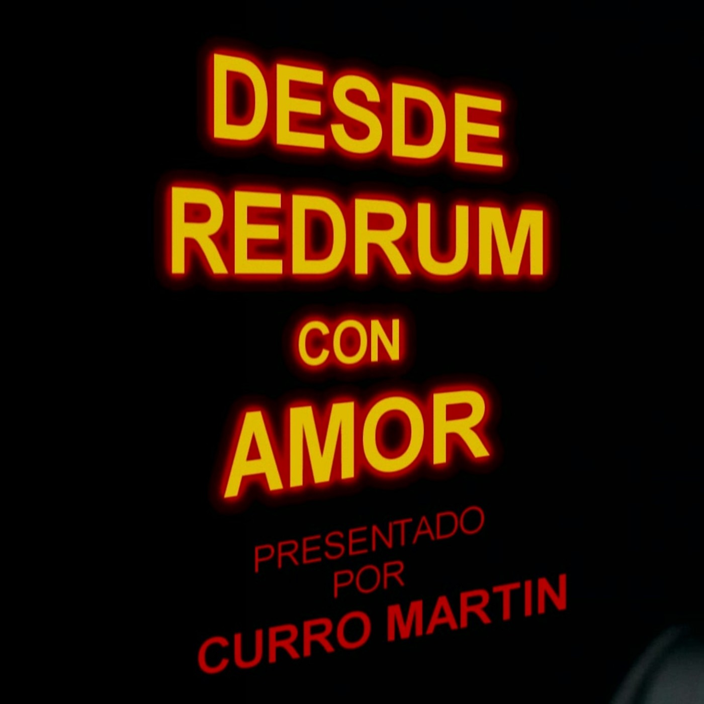DESDE REDRUM CON AMOR
