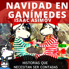 Navidad en Ganímedes - Isaac Asimov. Historias que necesitan ser contadas