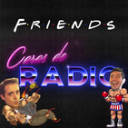 Caras de Radio 22: FRIENDS, especial mejores momentos