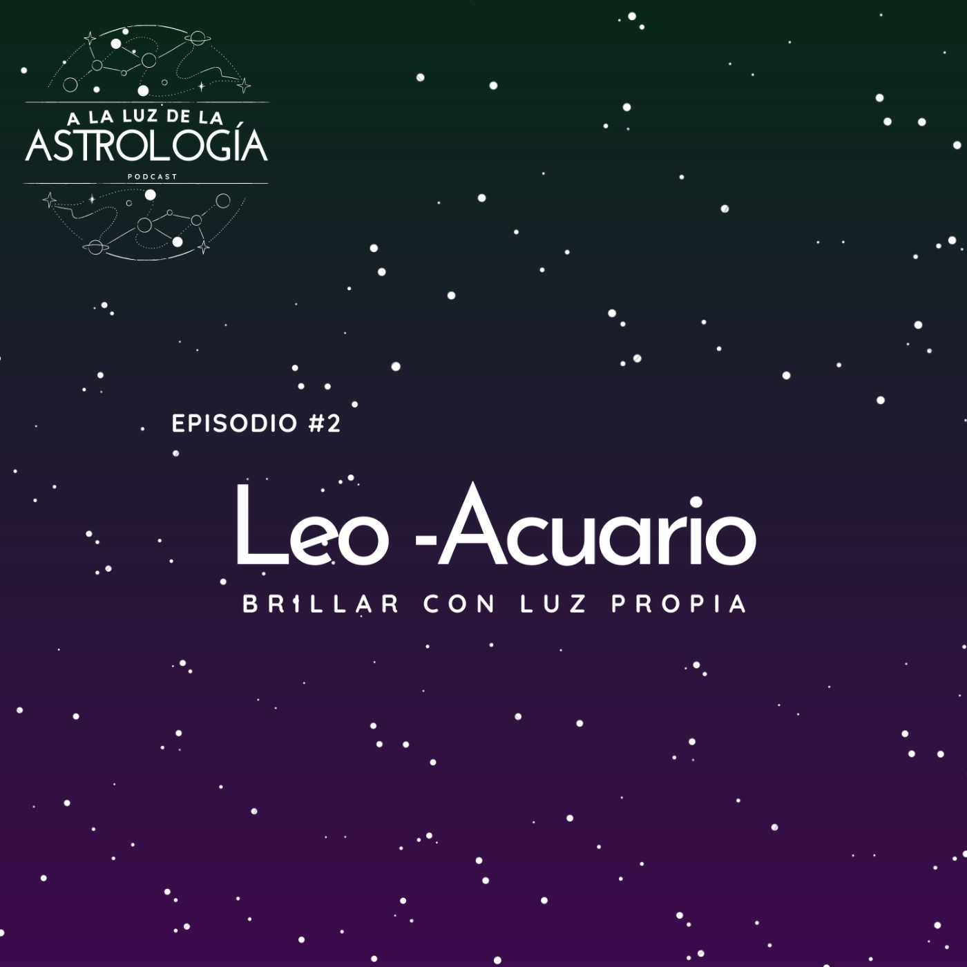 Ep#2 Brillar con luz propia LEO-ACUARIO episode artwork