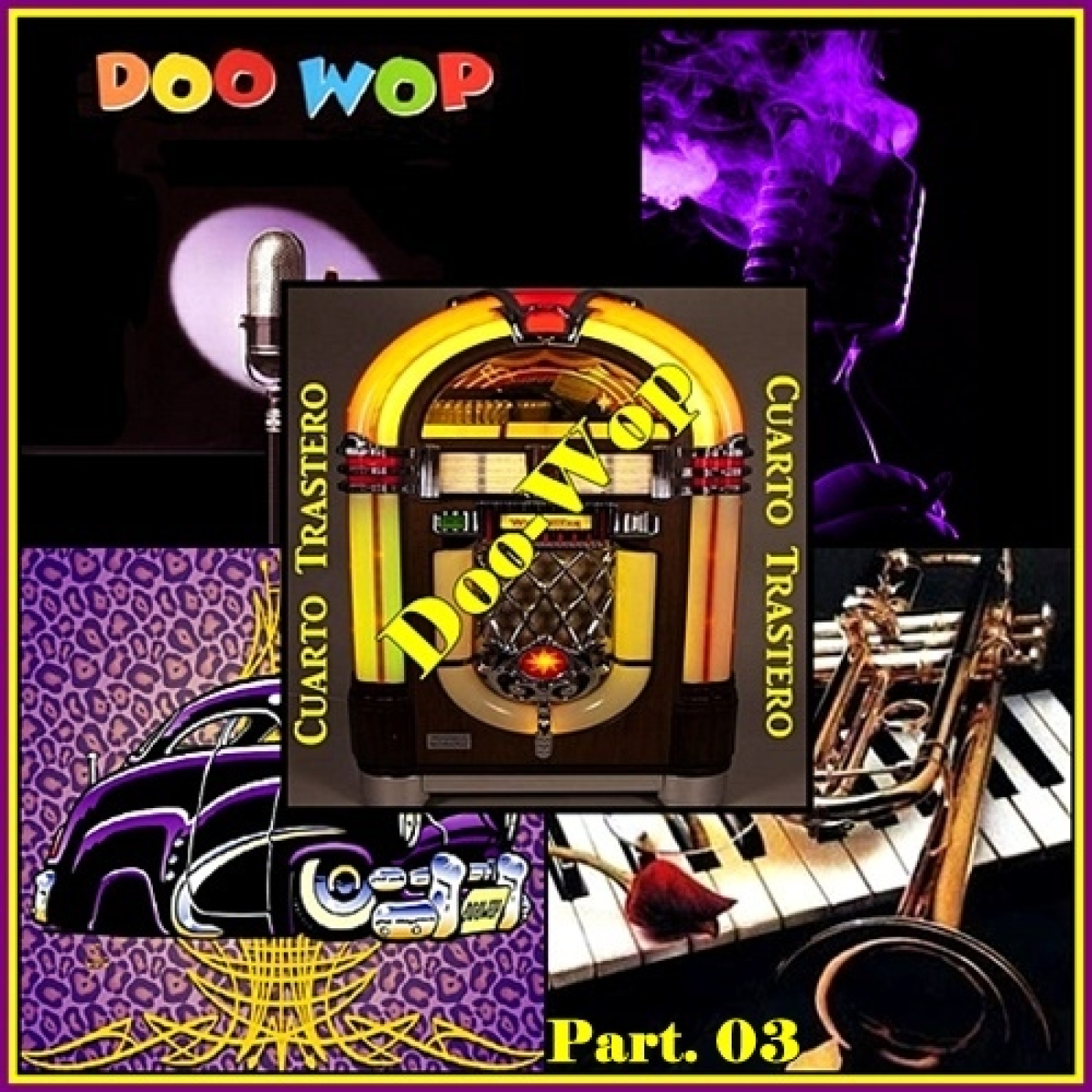 Part. 03 - The Complete Story Of Doo Wop en Cuarto Trastero episode artwork
