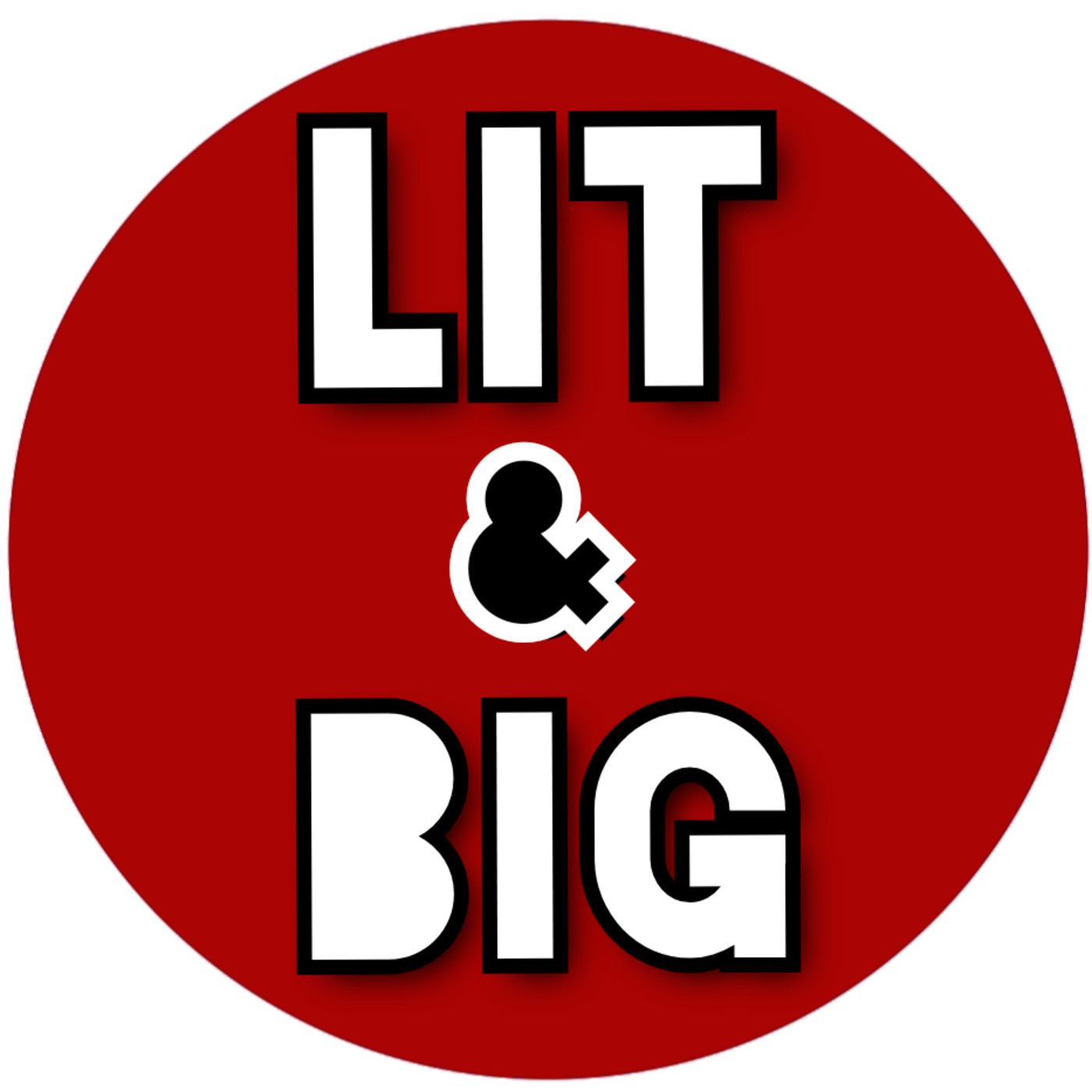 Lit and Big