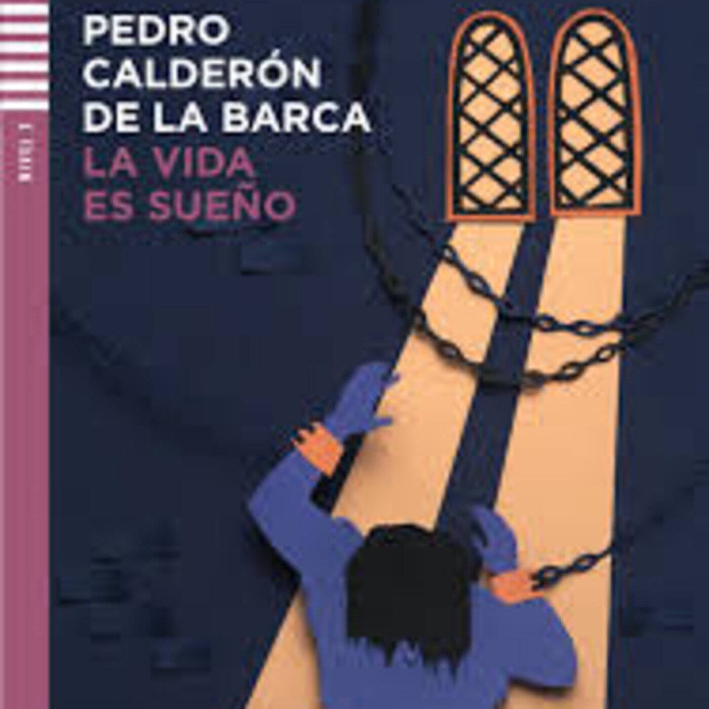 "La vida es sueño" (monólogo de Segismundo), de Pedro Calderón de la Barca