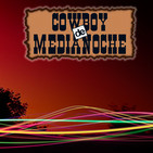EL COWBOY DE MEDIANOCHE Con Gaspar Barron 30.04.2018