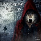 "En Compañia de Lobos" de Angela Carter