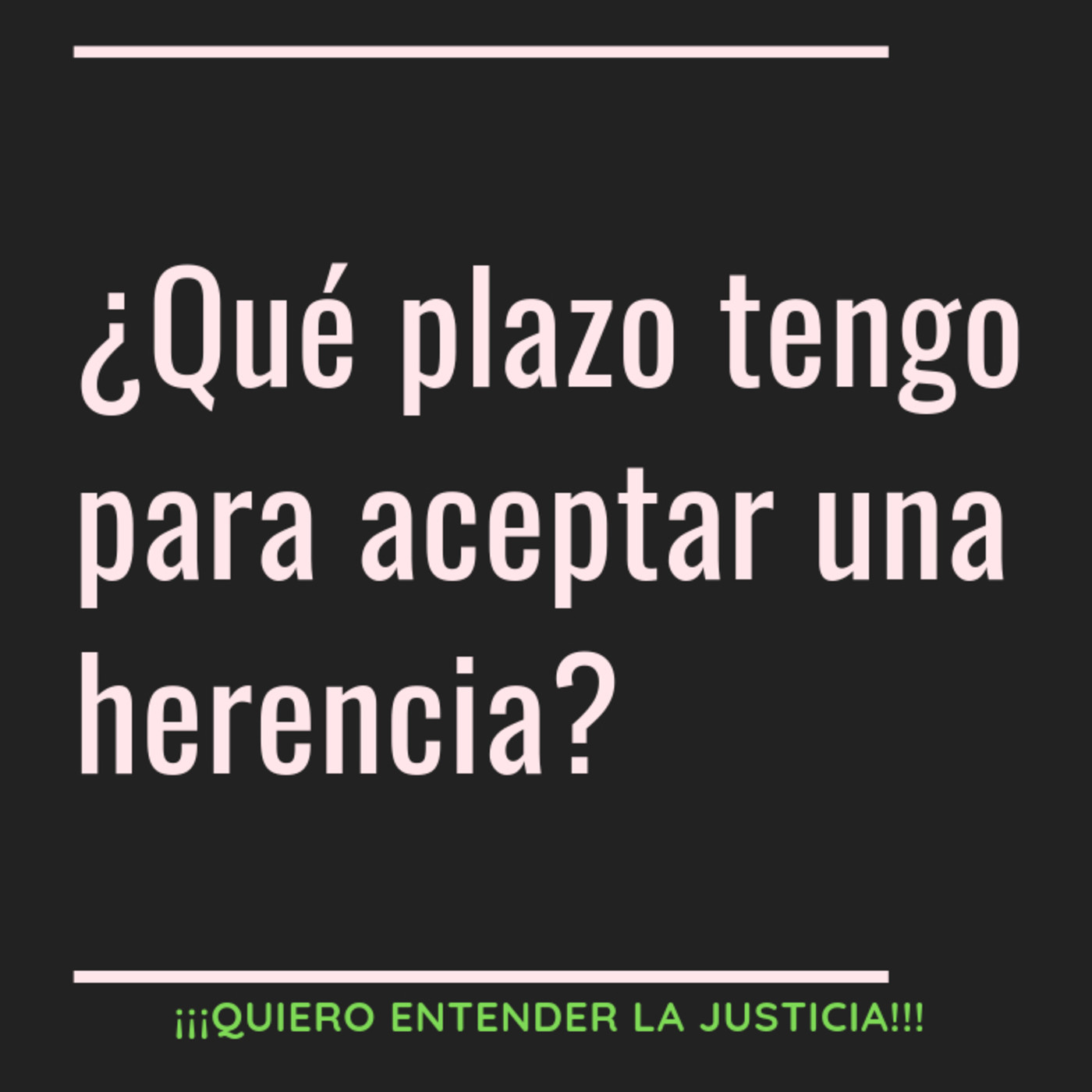 ¡¡¡Quiero entender la Justicia!!!