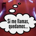 Si Me Llamas, Quedamos... 18/02/19