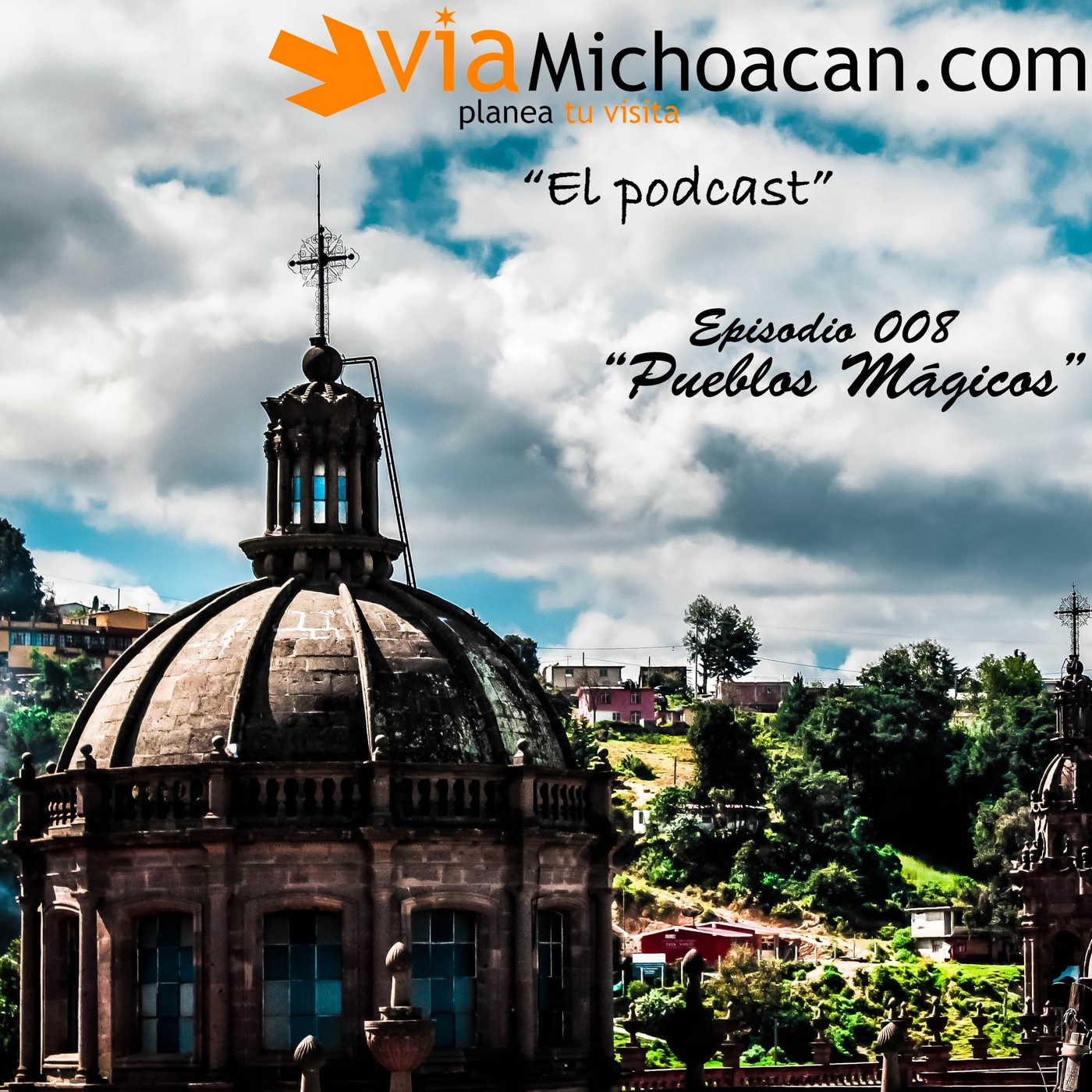 #008 Pueblos Mágicos de Michoacán, México episode artwork