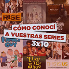 CCAVS 3x10 - Rise, Jessica Jones, Padre de Familia, This is Us y series con buena música