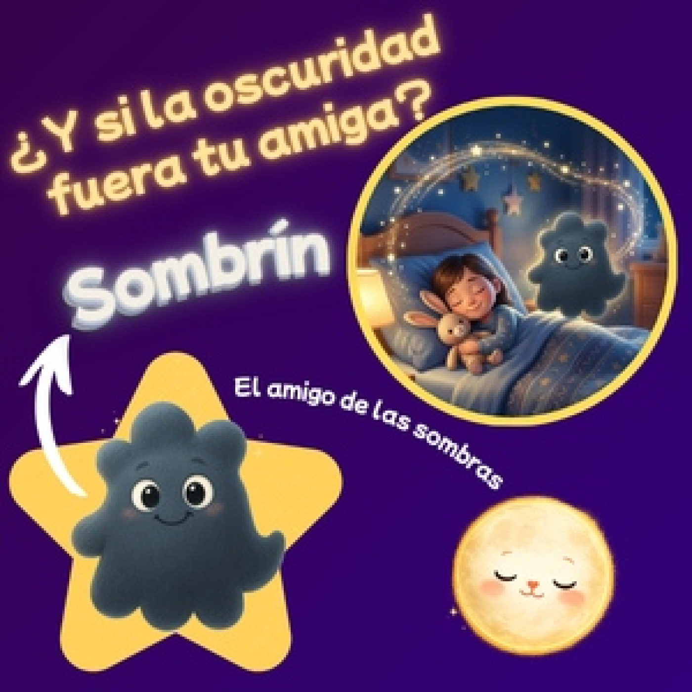 Sombrín, el Amigo de las Sombras   Cuento para Dormir sin Miedo a la Oscuridad (Infantil)