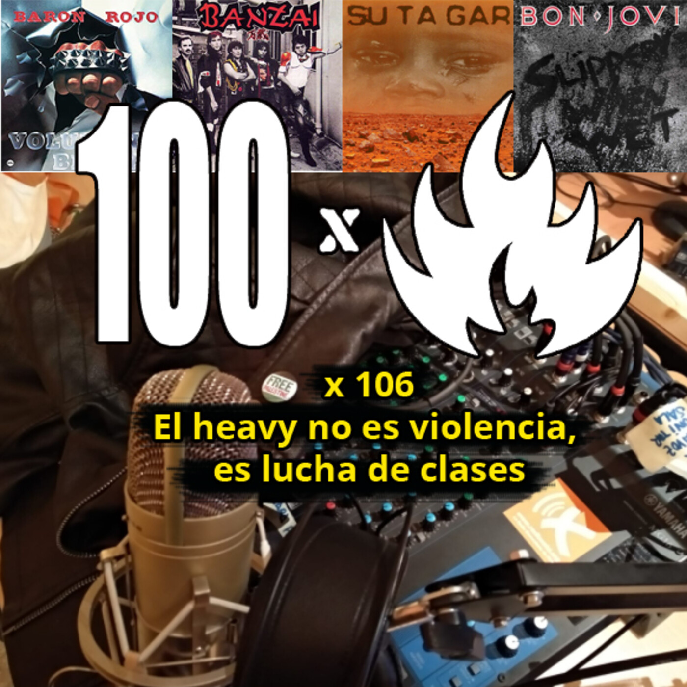 100Fuegos x 106: el heavy no es violencia, es lucha de clases episode artwork