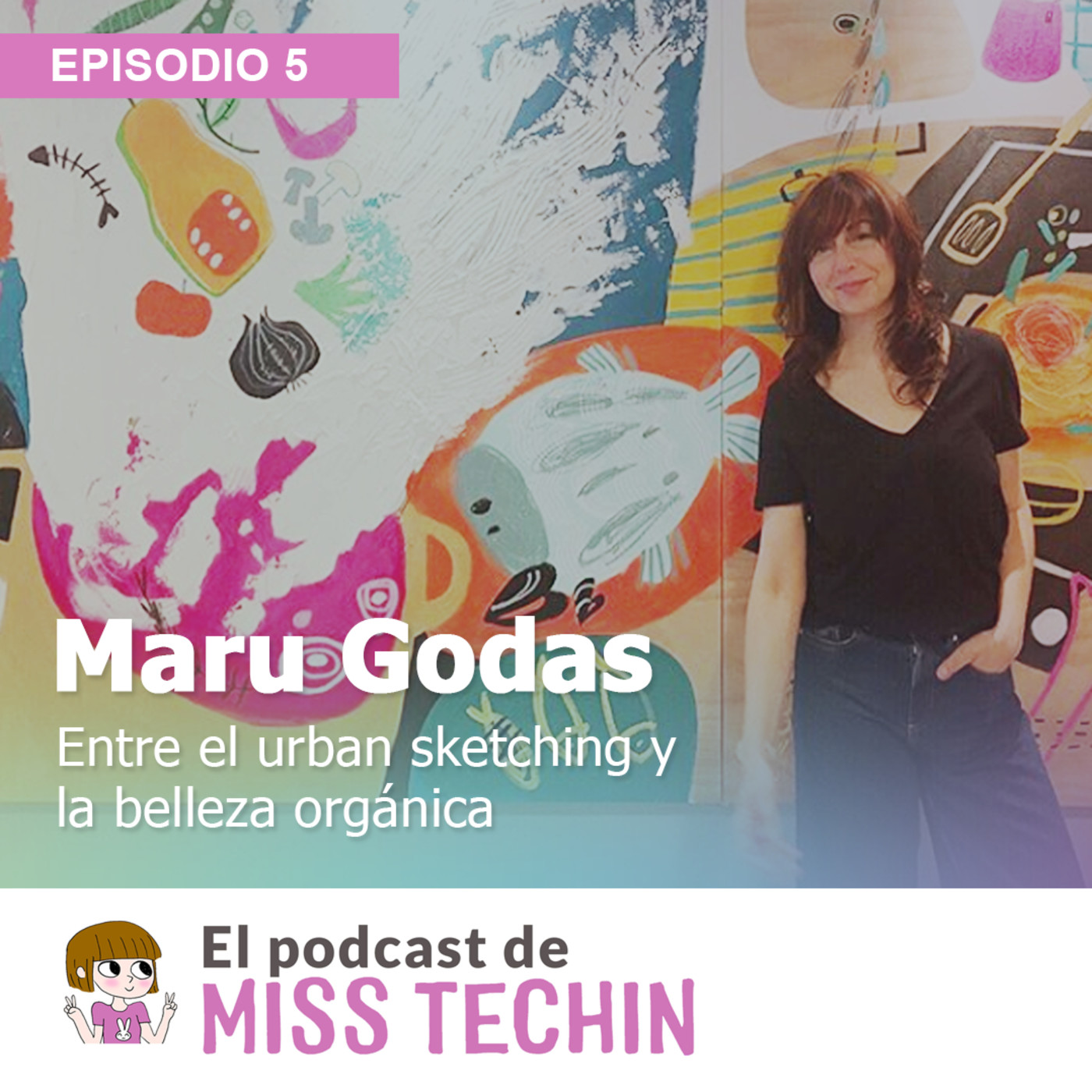 El Podcast de MissTechin - Ilustración y Creativid