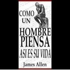 Como Un Hombre Piensa (James Allen)