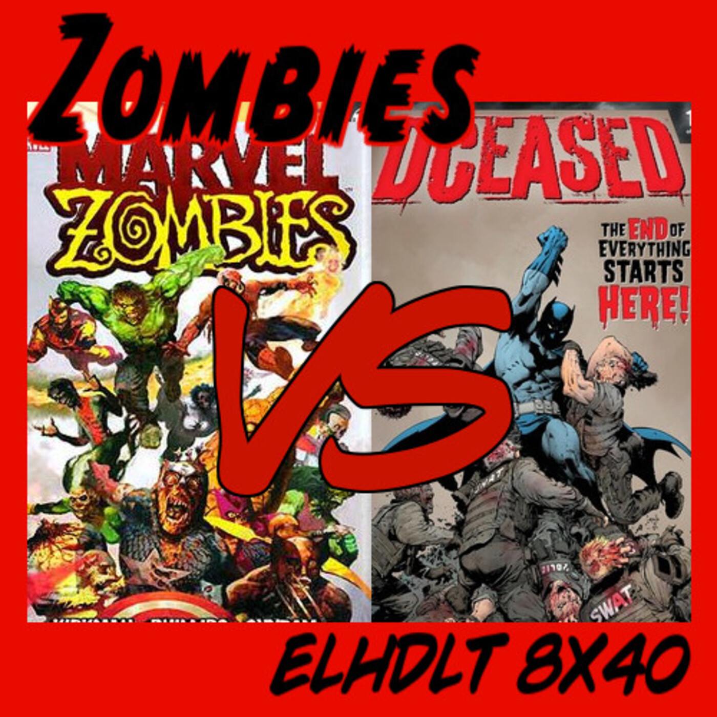 [ELHDLT] 8x40 Marvel Zombies vs DCsos episode artwork