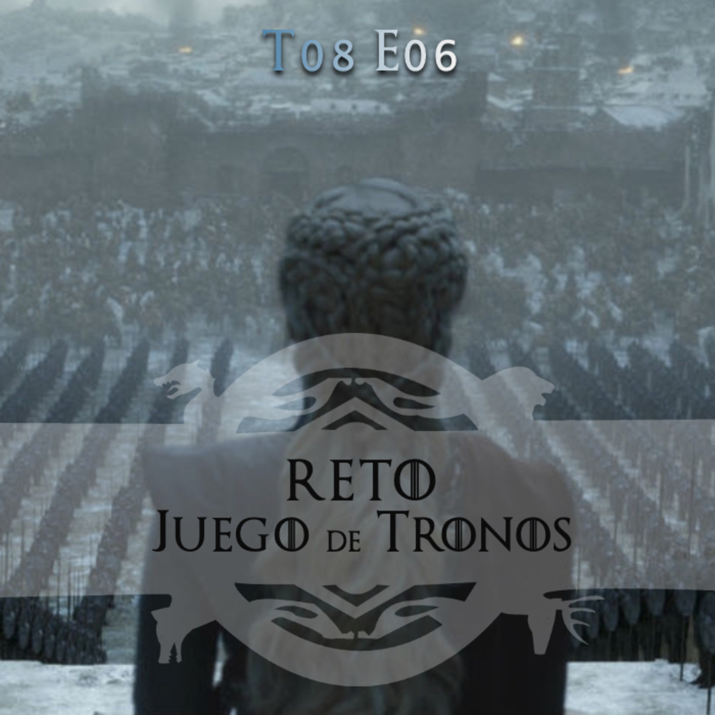Reto Juego de Tronos - T08E06: El trono de hierro