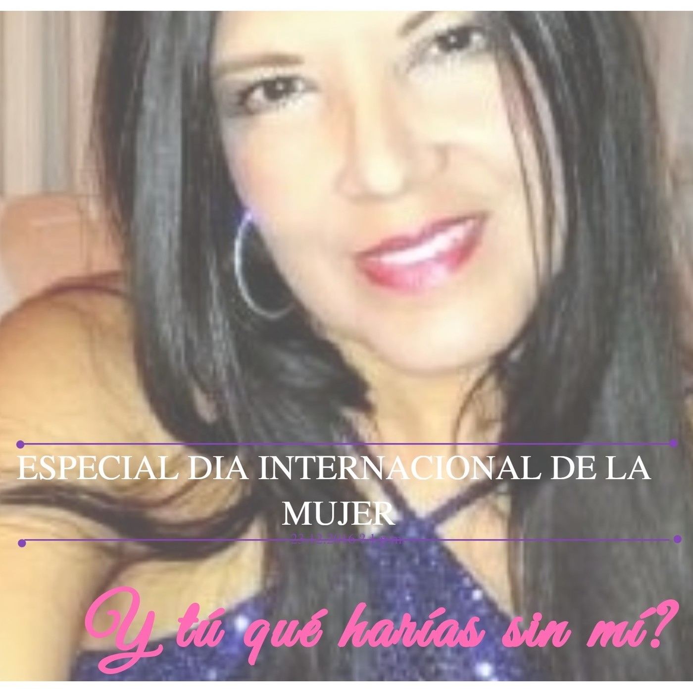 Y tú qué harías sin mí?