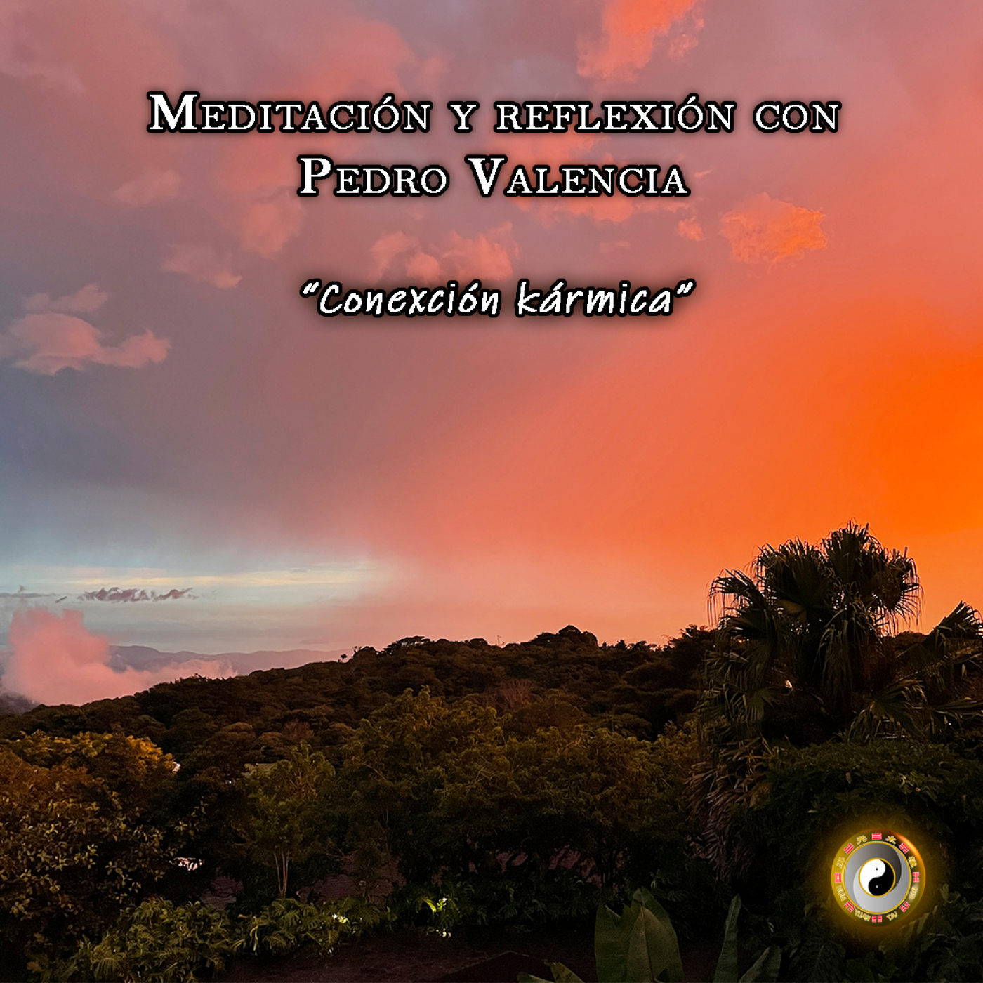 Meditación y Reflexión con Pedro Valencia