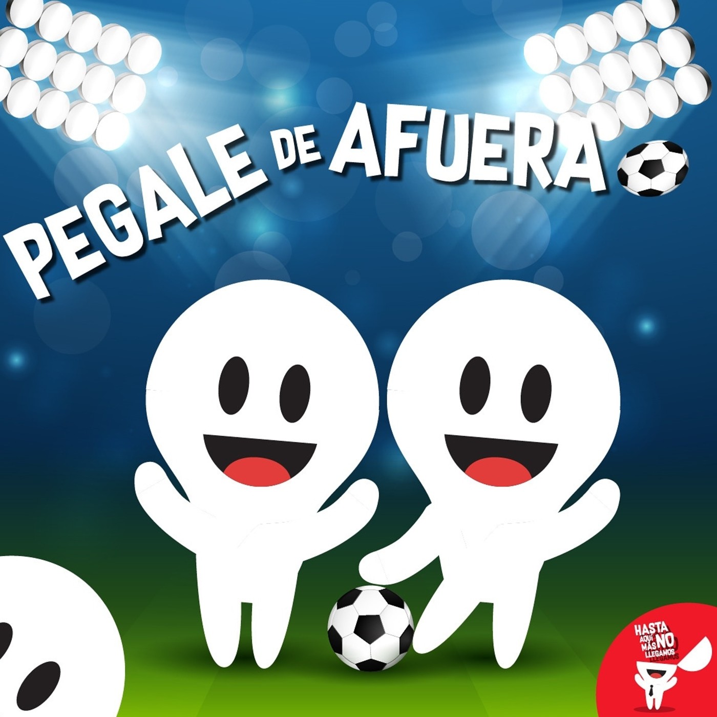 Pégale de Afuera