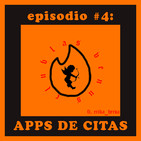 Episodio #4: Apps de Citas