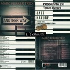Programa 291: Marc Ferrer Trio i Txell Sust & August Tharrats Trio, 13 de setembre de 2017