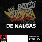 Dexter presenta - De Nalgas - Expansión Radial