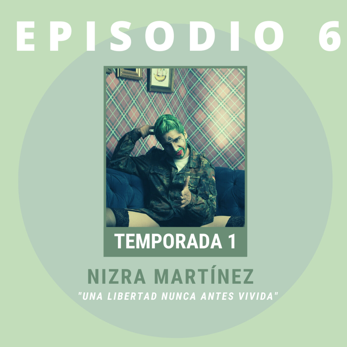T1 EP6. Una libertad nunca antes vivida. Invitade: Nizra Martínez T1 EP6. Una libertad nunca antes vivida. Invitade: Nizra Martínez