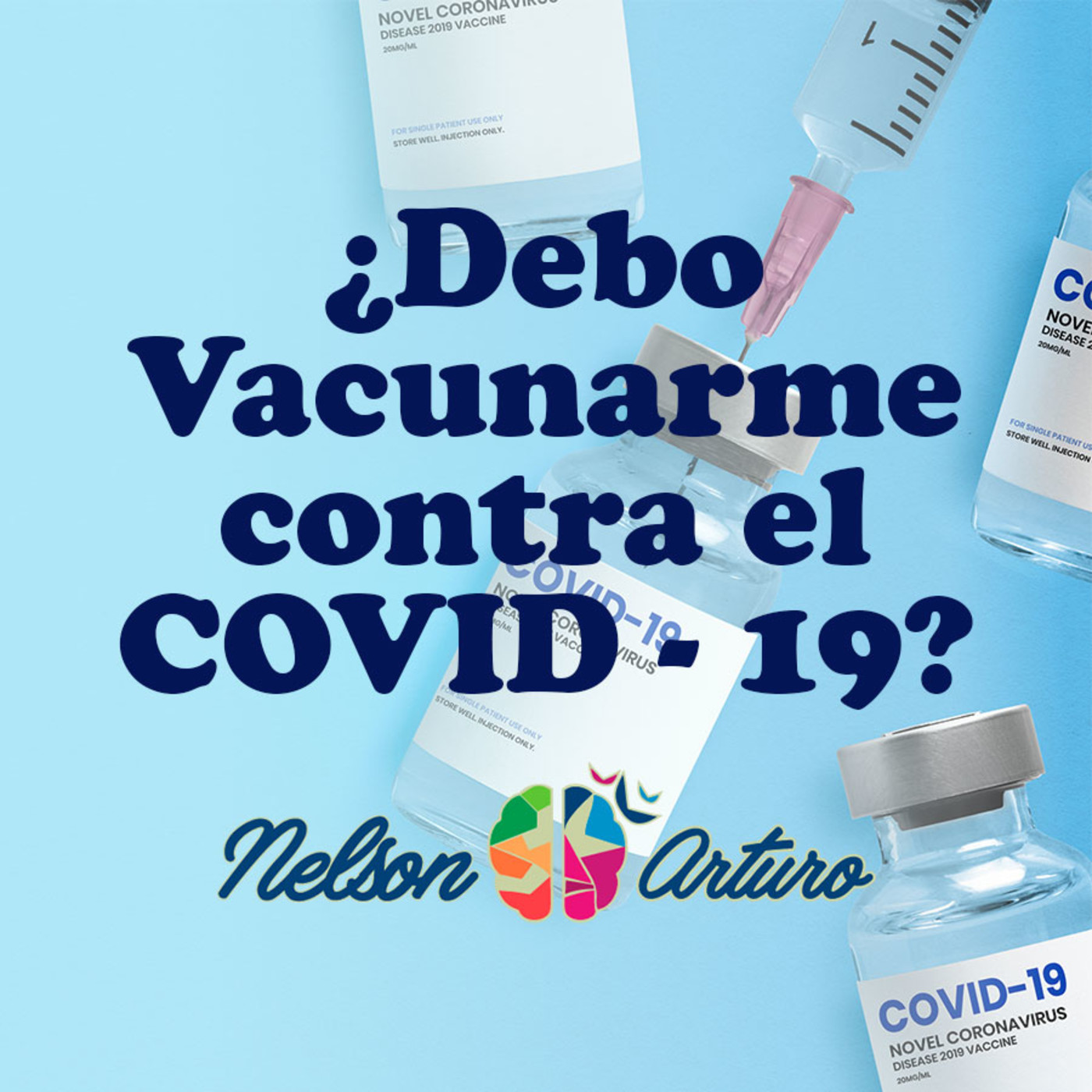 ¿Vacunarme o no vacunarme contra el coronavirus COVID-19? Guía para tomar la mejor decisión. episode artwork