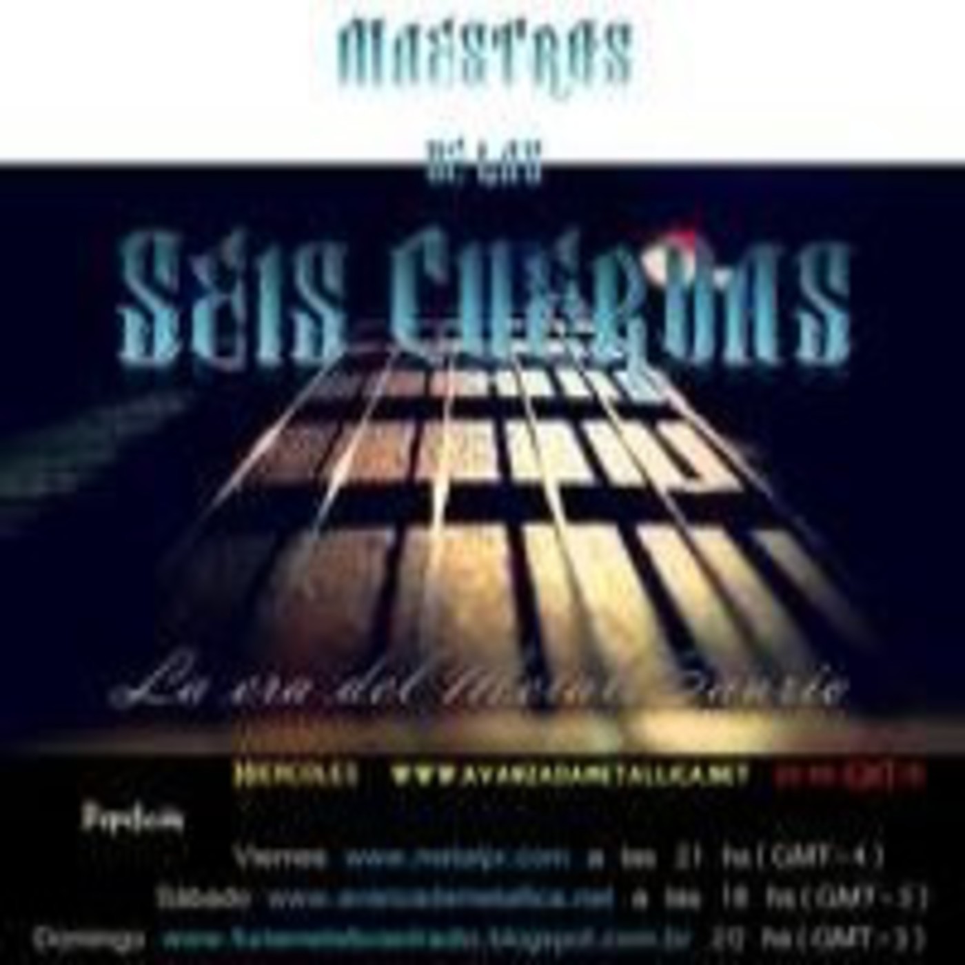 La Era del MetaloSaurio (Edicion 121) - Maestros de las 6 Cuerdas. Vol 2 episode artwork