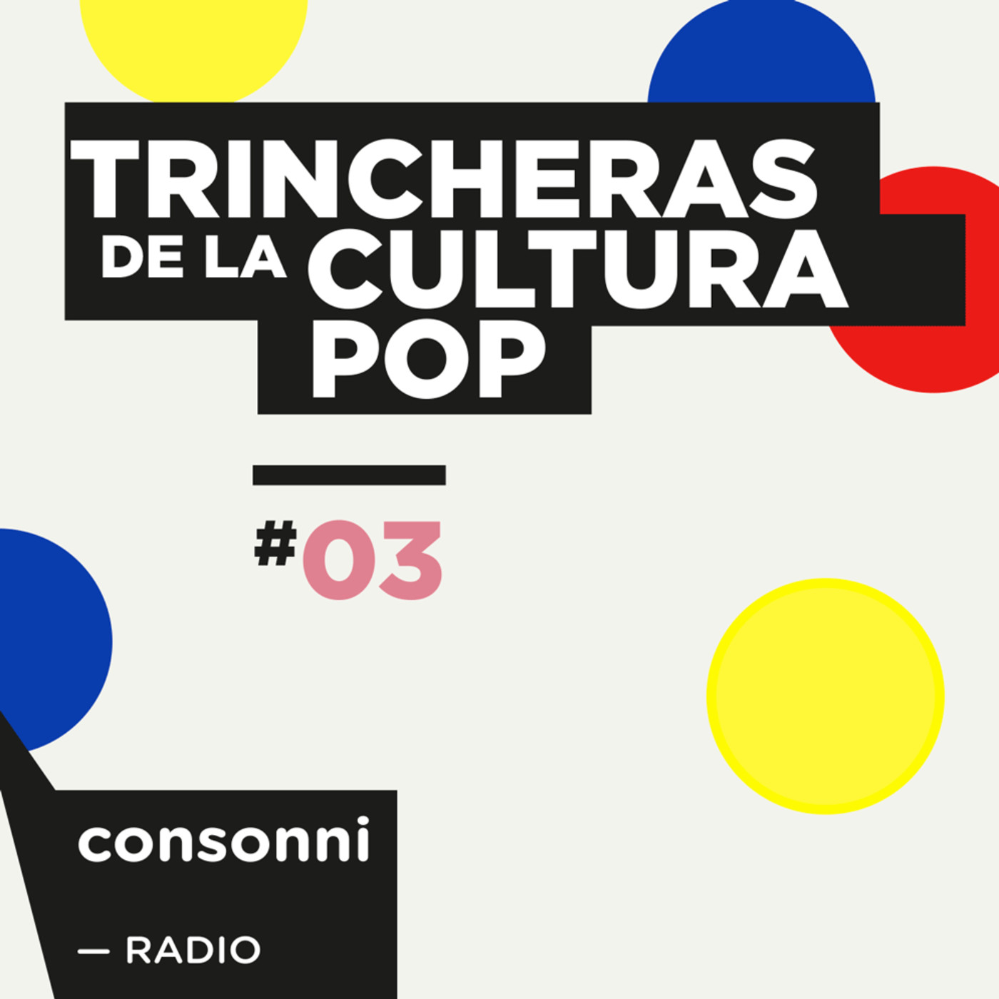 Trincheras de la cultura pop