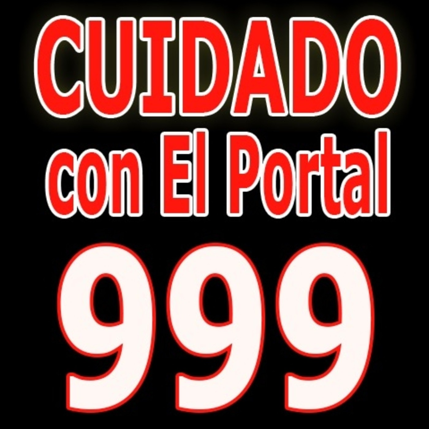 CUIDADO con el Portal 999