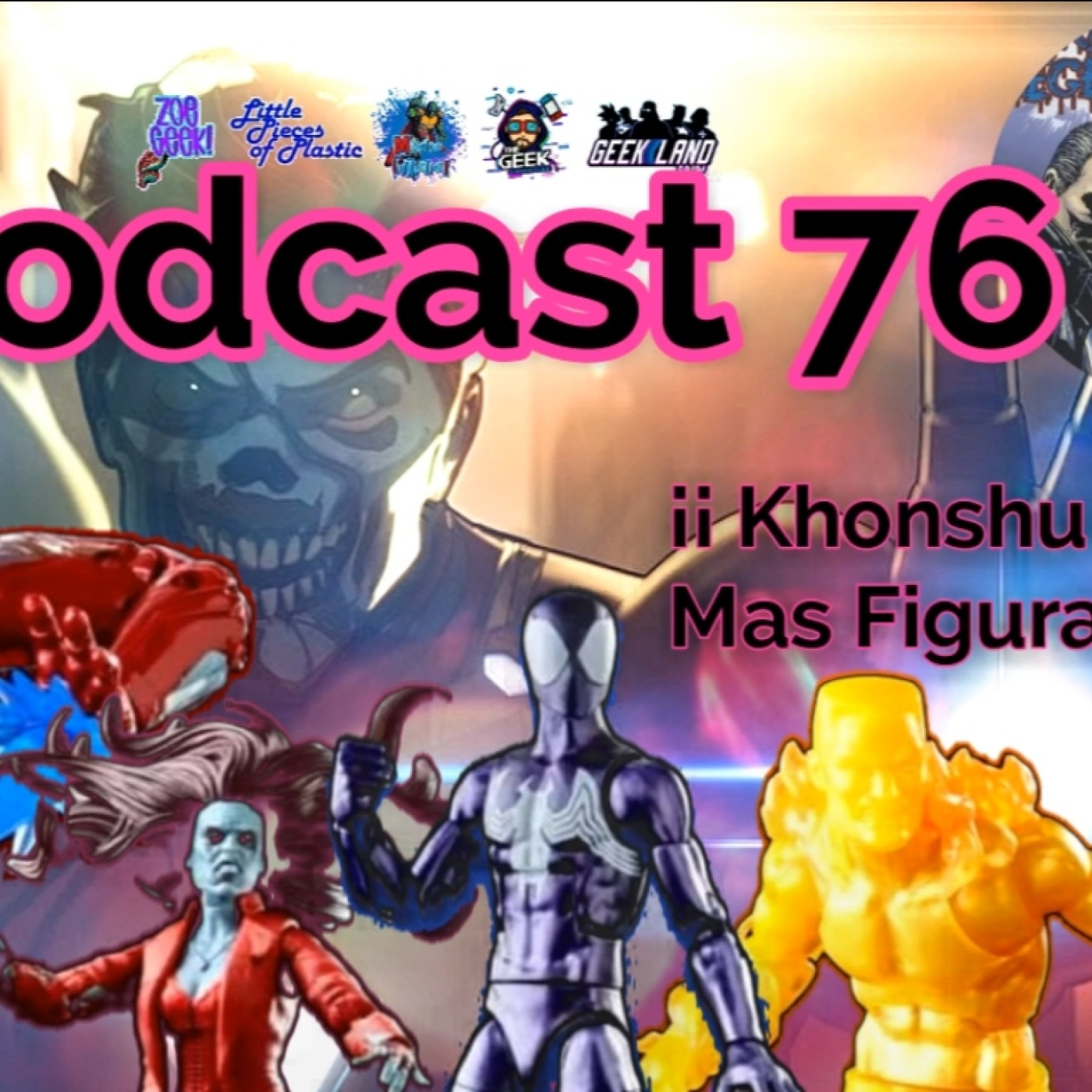 El Podcast de Marvel Legends México Oficial
