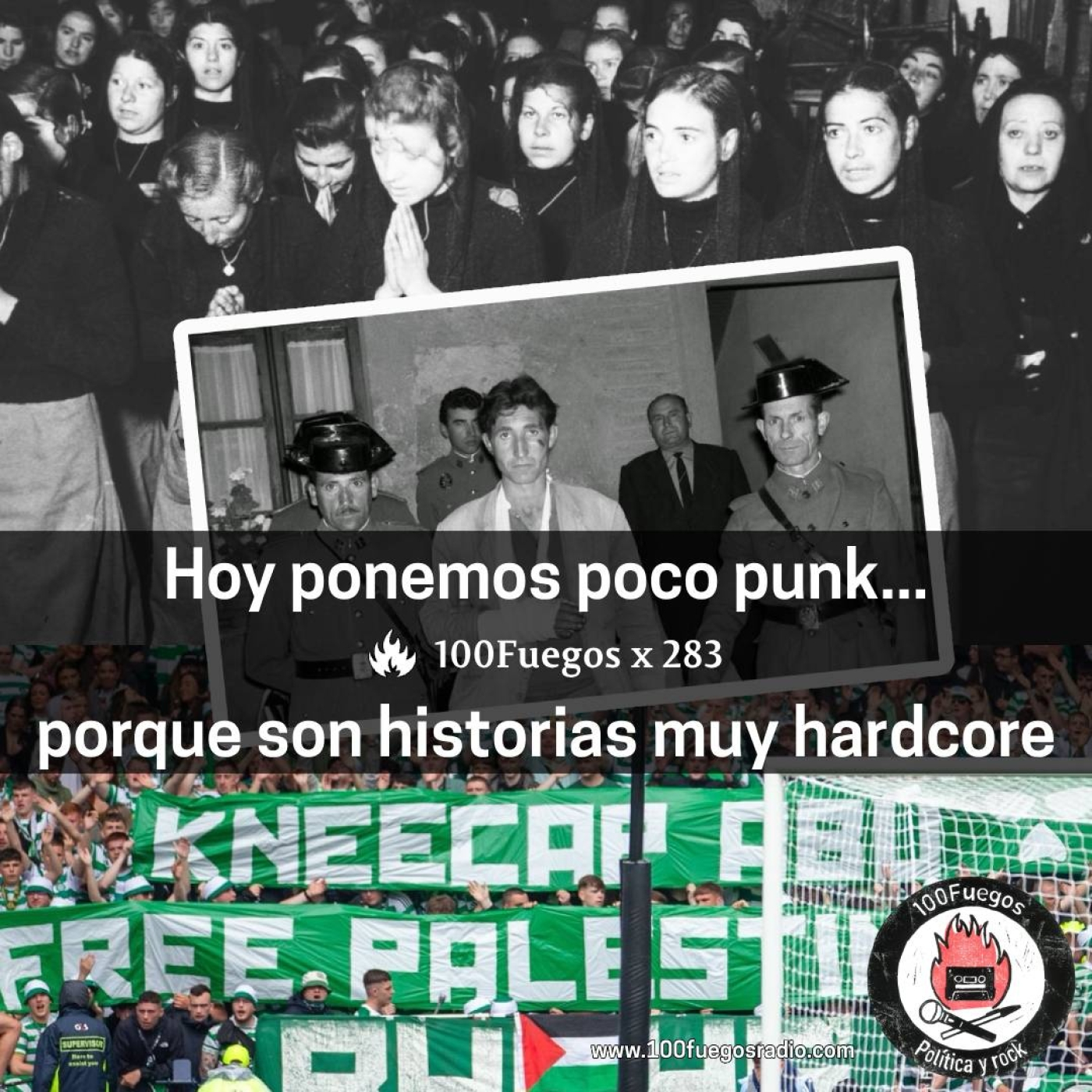 100Fuegos x 283: hoy ponemos poco punk... porque son historias muy hardcore episode artwork