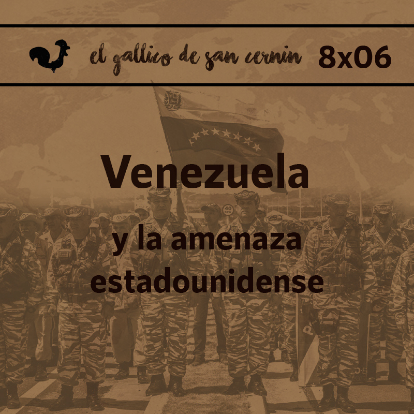 EGdSC 8x06 VENEZUELA y la amenaza estadounidense episode artwork