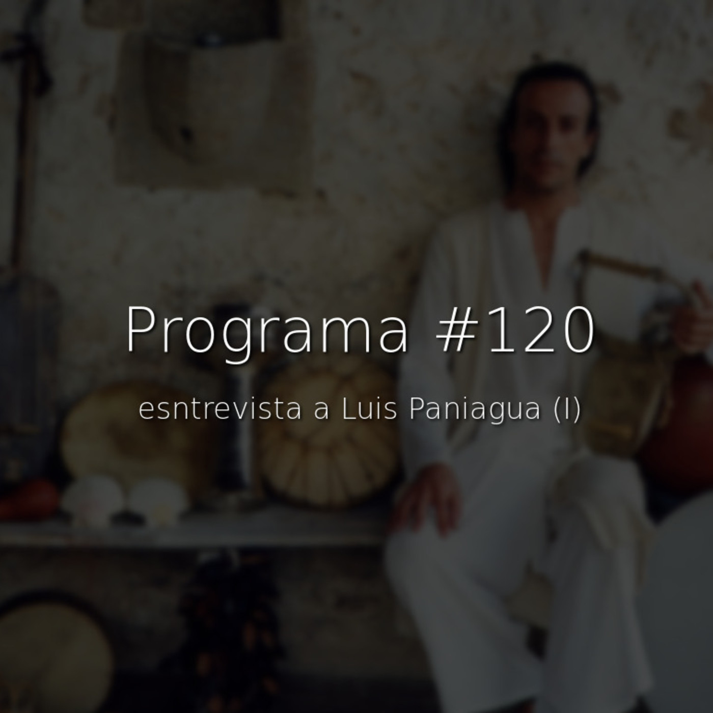 #120, entrevista a Luis Paniagua (I) - Episodio exclusivo para mecenas episode artwork