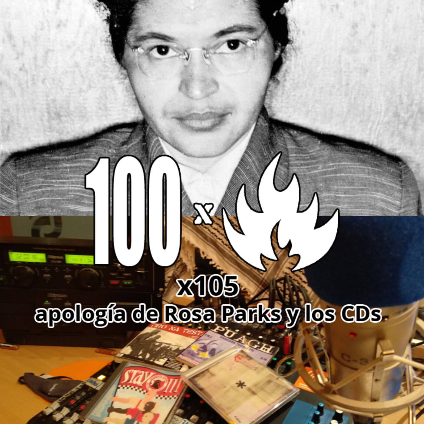 100Fuegos x 105: apología de Rosa Parks y los CDs episode artwork