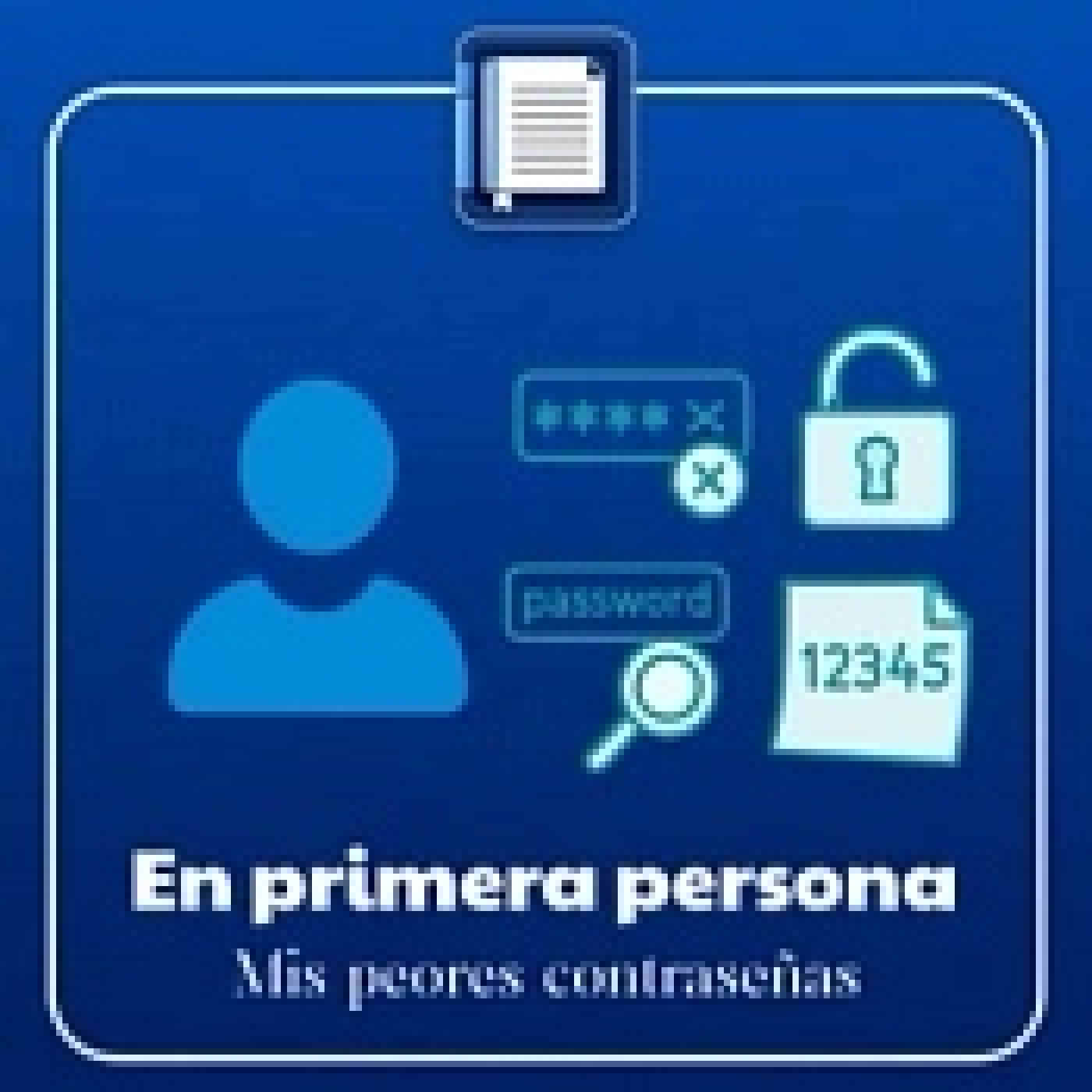 DIARIO EN MOVIMIENTO 30-10-2025 En primera persona. Mis peores contraseñas