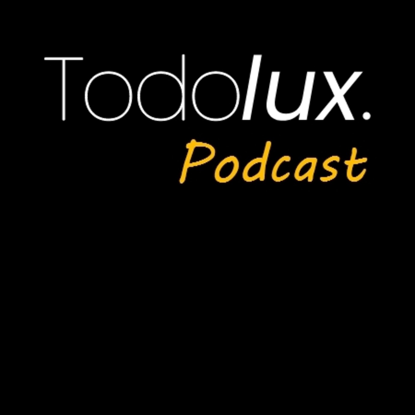 Todolux Podcast
