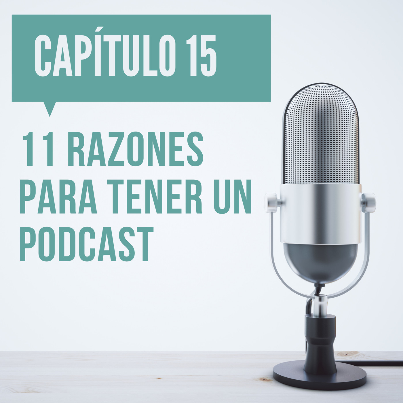 Capítulo 15: 11 razones para tener un Podcast en tu estrategia de marketing digital. Capítulo 15: 11 razones para tener un Podcast en tu estrategia de marketing digital.