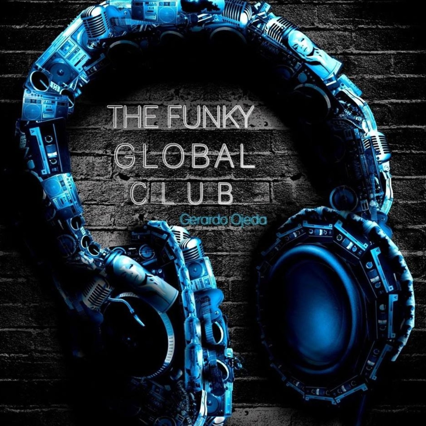 The Funky Global Club Radio Show by Gerardo Ojeda
