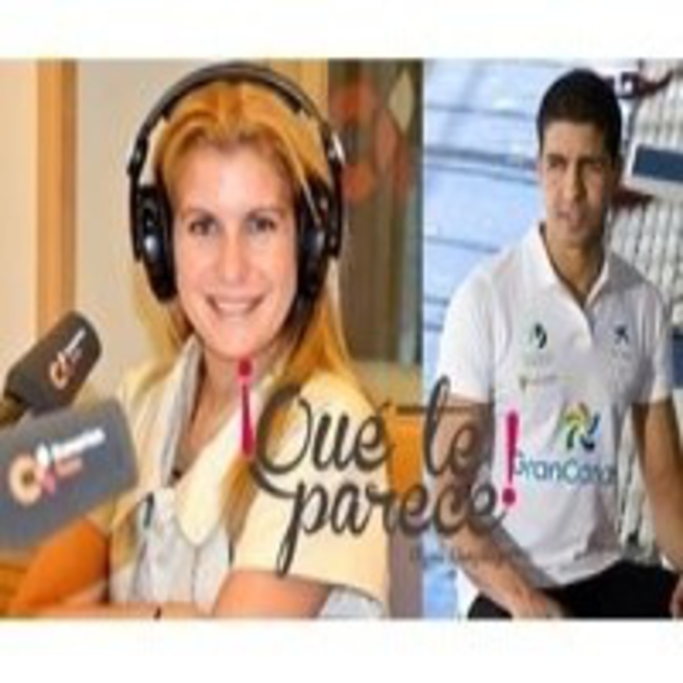 Podcast ¡Qué te Parece!