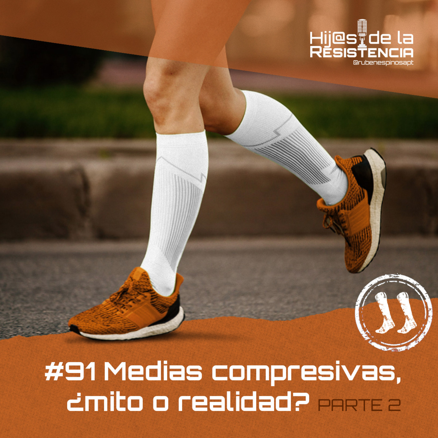 #91 Medias compresivas, ¿mito o realidad? - Parte 2