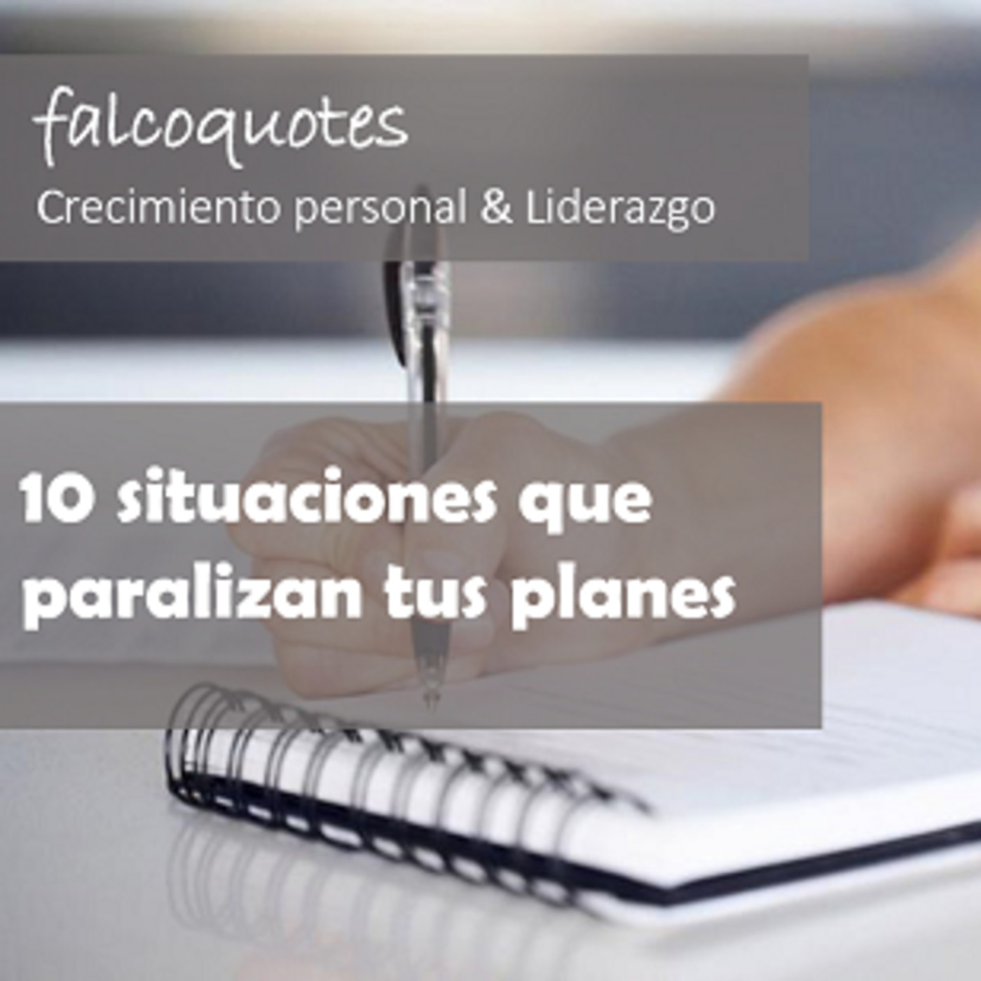 10 situaciones que paralizan tus planes (Parte 1)