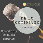 Ep. 015 De falsos expertos