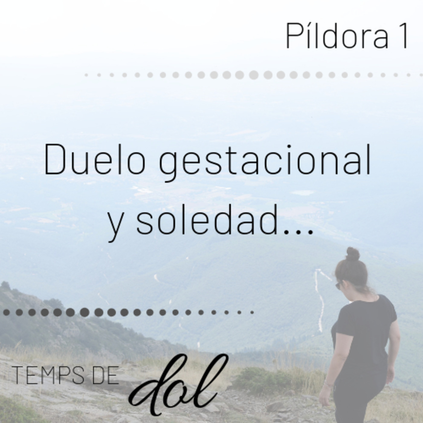 Píldora 1. Duelo gestacional y soledad...